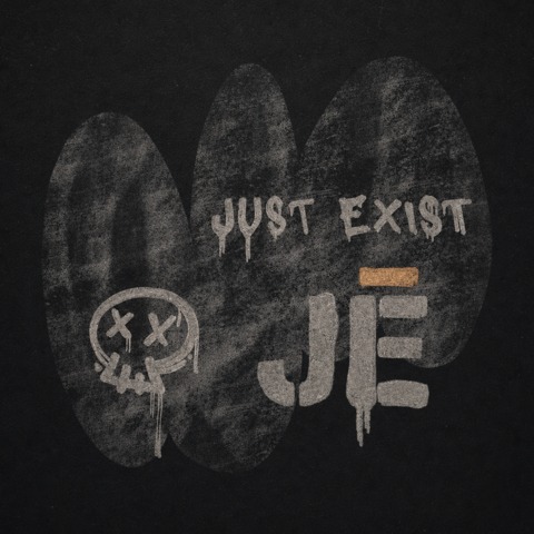 Just Exist